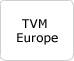 TVM Europe
